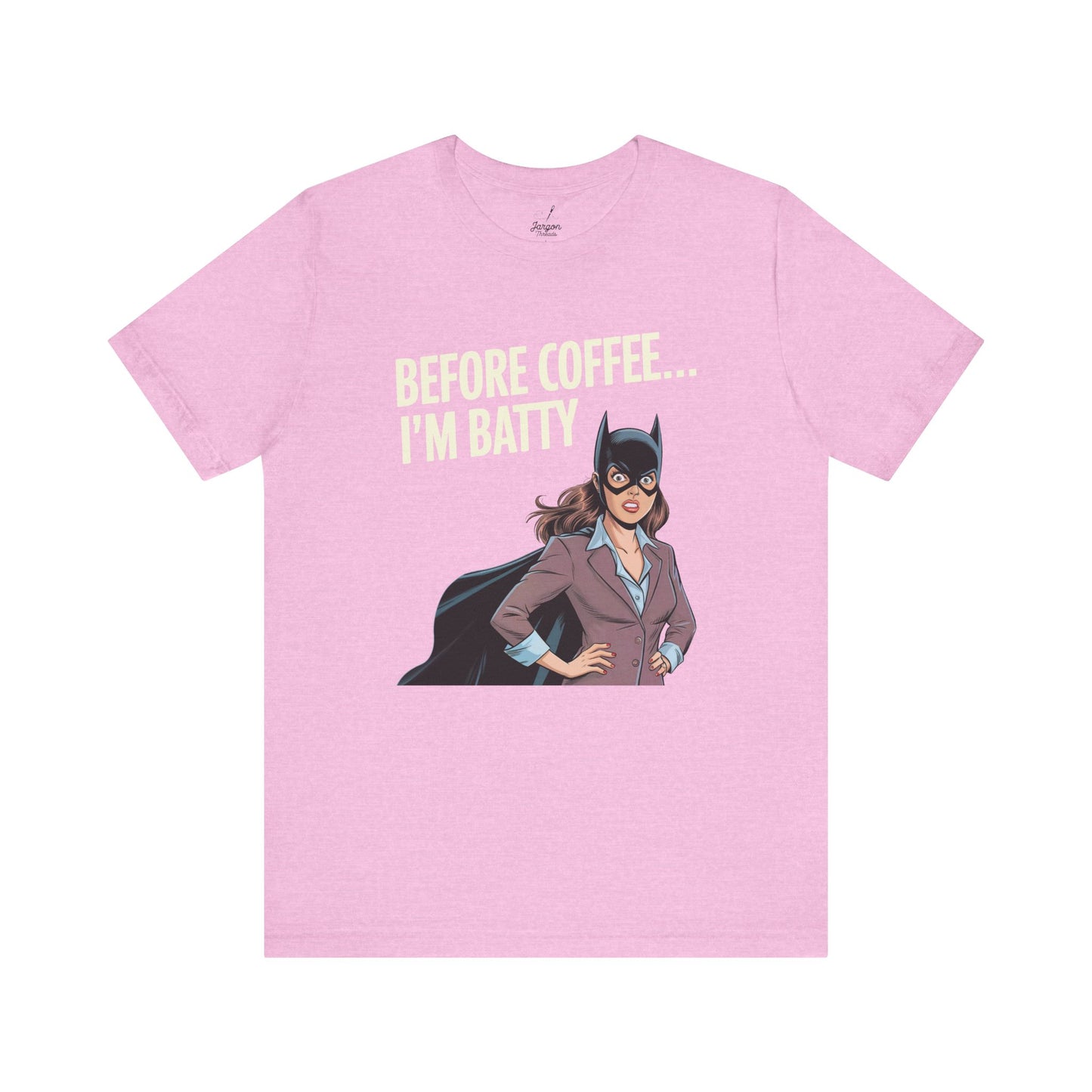 Before Coffee Im Batty T Shirt | Funny Business Woman Superhero Coffee Graphic Tee for Caffeine Lovers and Morning Mood Humor