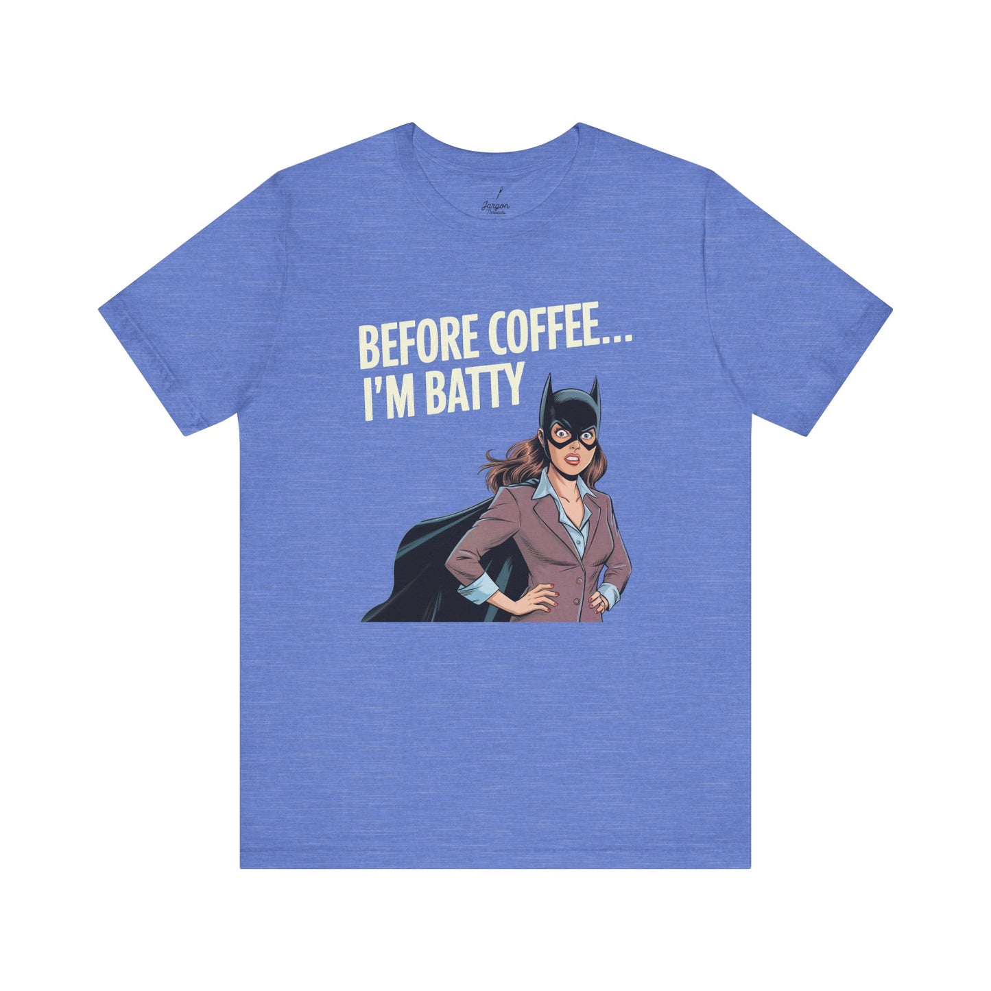 Before Coffee Im Batty T Shirt | Funny Business Woman Superhero Coffee Graphic Tee for Caffeine Lovers and Morning Mood Humor
