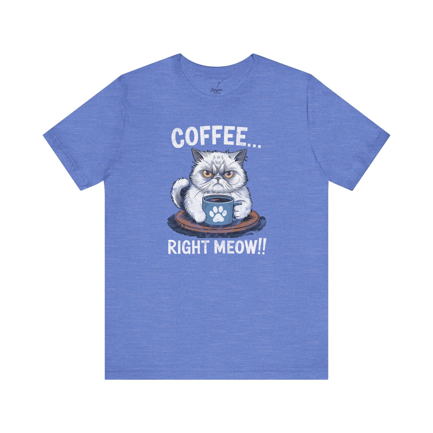 Coffee Right Meow T Shirt | Funny Angry Cat Graphic Tee for Coffee Drinkers and Cat Lovers with Attitude