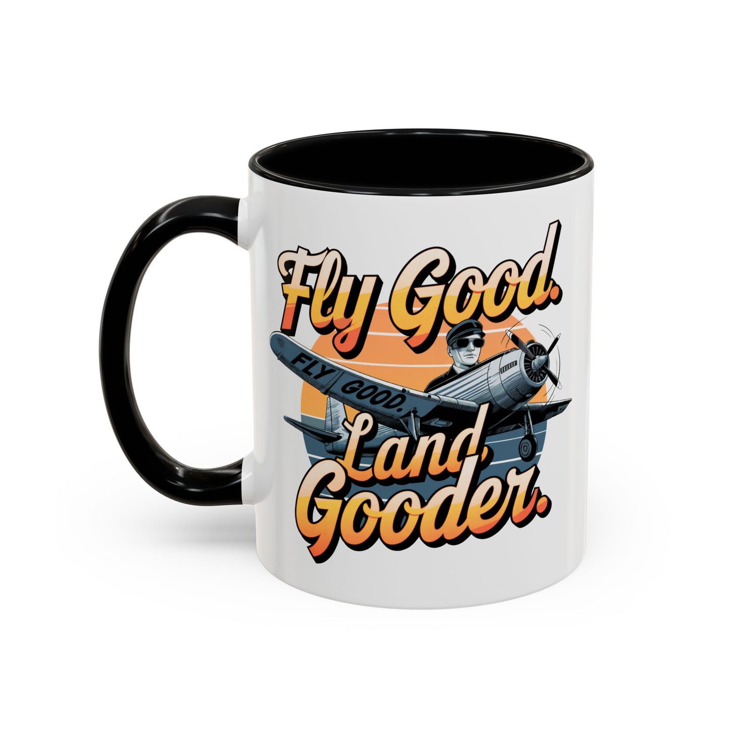 Fly Good, Land Gooder - Gift for Aviation Lovers, Unique Pilot Mug, Pilot Birthday Gift, Aviation Enthusiast, Humorous Aviation Mug