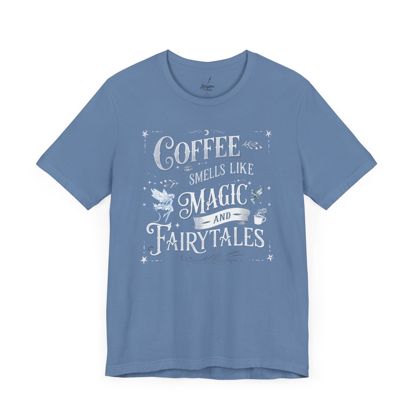 Coffee Smells Like Magic and Fairytales Shirt | Whimsical Coffee Tee with Stars and Fairies for Dreamers and Caffeine Lovers