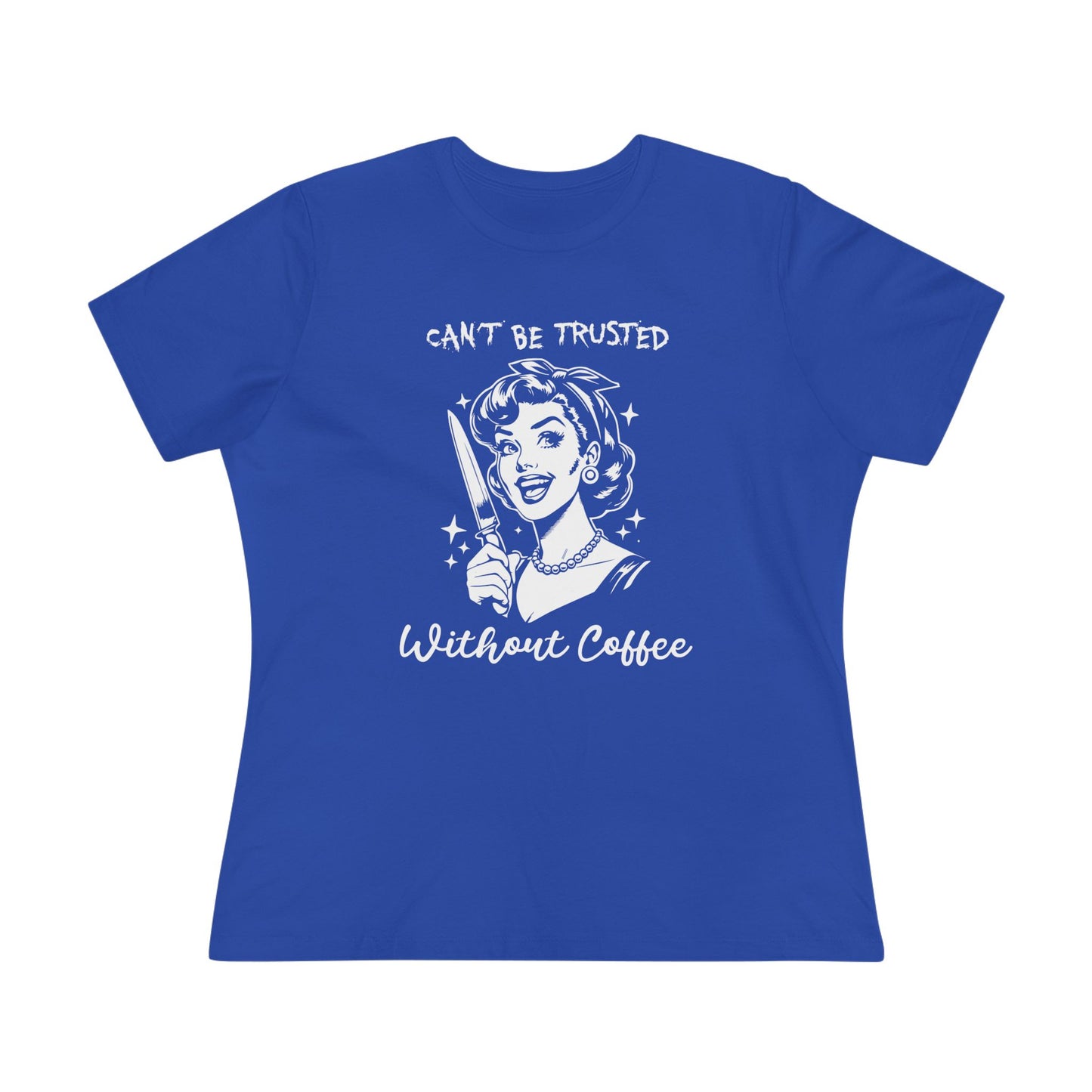 Cant Be Trusted Without Coffee T Shirt | Retro Funny Womens Graphic Tee for Coffee Lovers with Dark Humor Style