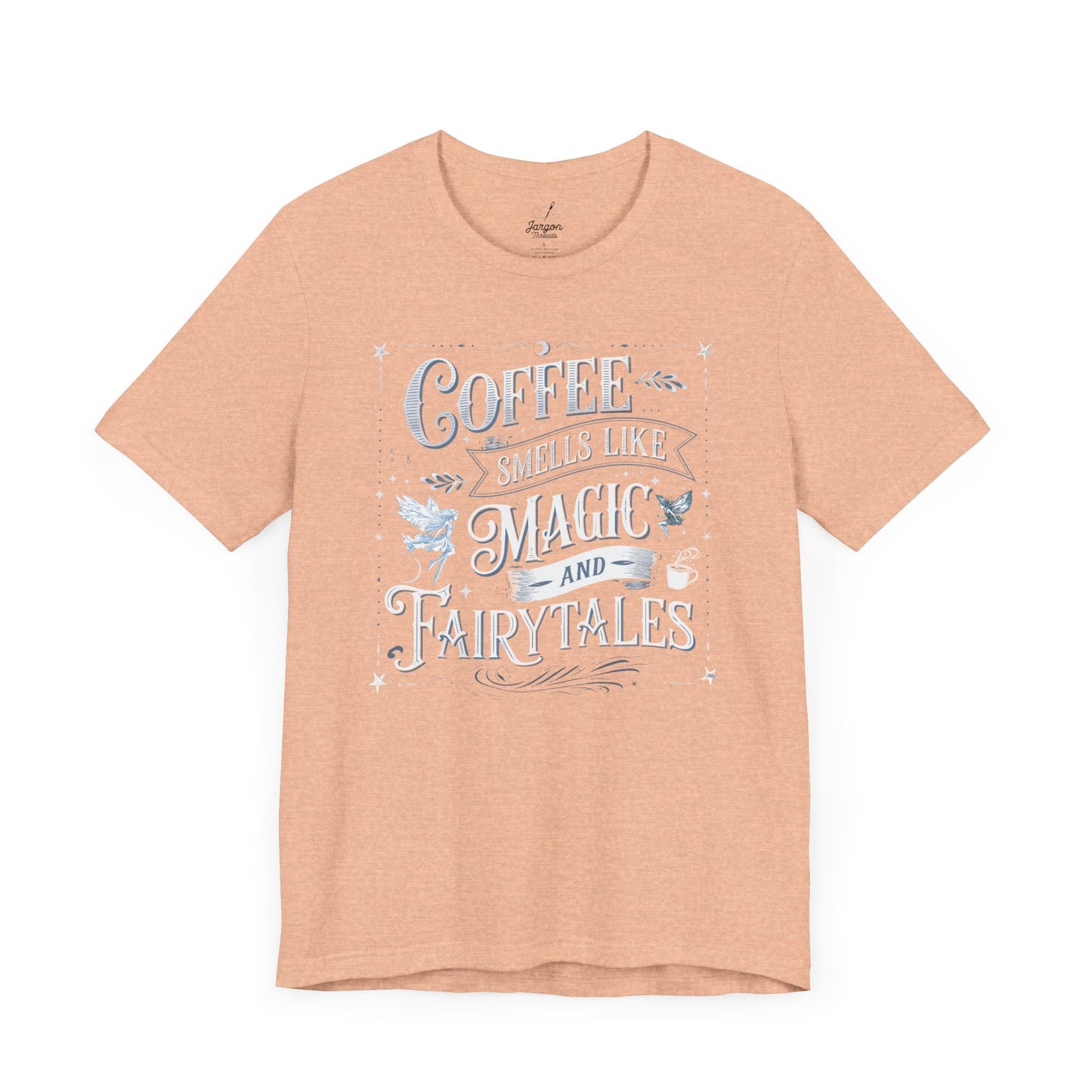 Coffee Smells Like Magic and Fairytales Shirt | Whimsical Coffee Tee with Stars and Fairies for Dreamers and Caffeine Lovers