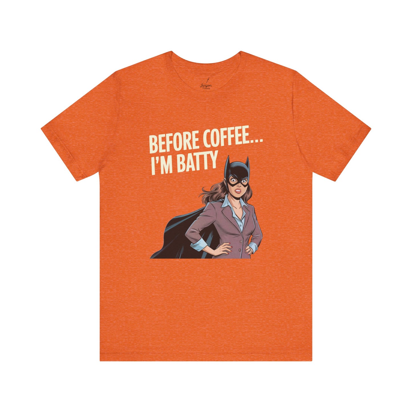Before Coffee Im Batty T Shirt | Funny Business Woman Superhero Coffee Graphic Tee for Caffeine Lovers and Morning Mood Humor
