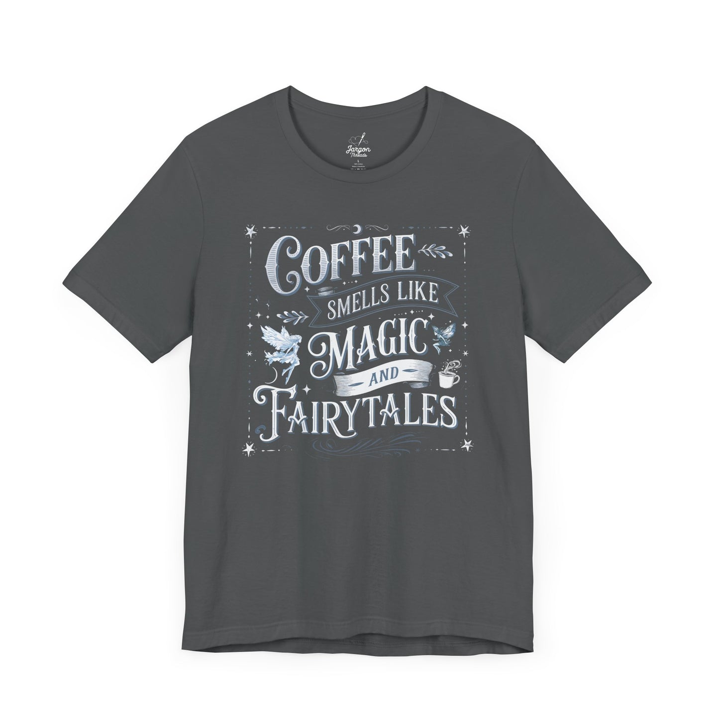 Coffee Smells Like Magic and Fairytales Shirt | Whimsical Coffee Tee with Stars and Fairies for Dreamers and Caffeine Lovers
