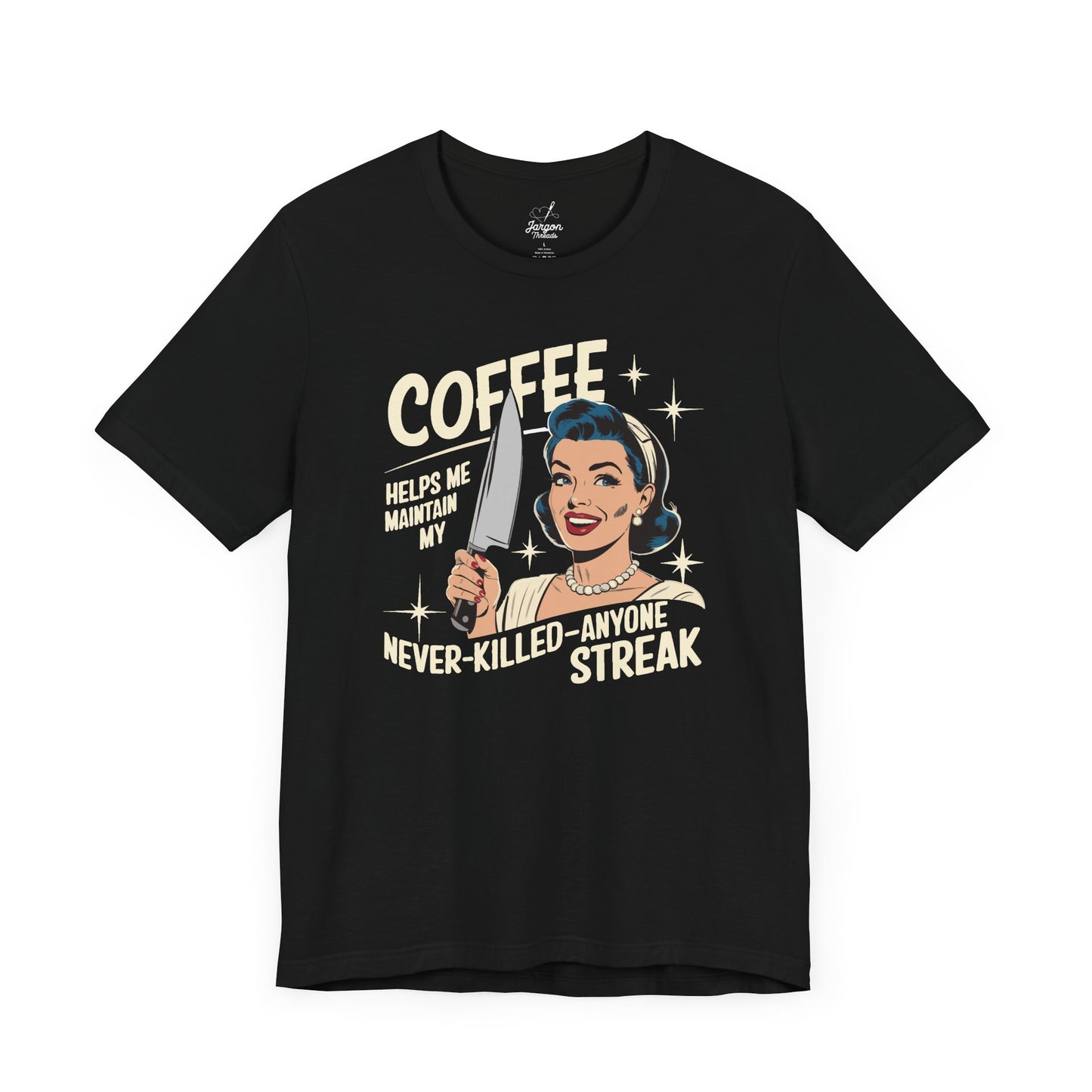 Coffee Helps Me Maintain My Never Killed Anyone Streak T Shirt | Funny 50s Style Dark Humor Graphic Tee for Coffee Lovers
