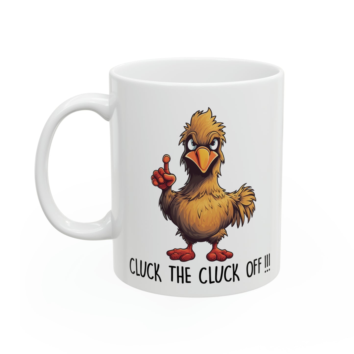 Cluck the Cluck Off!!! Humorous Chicken Mug