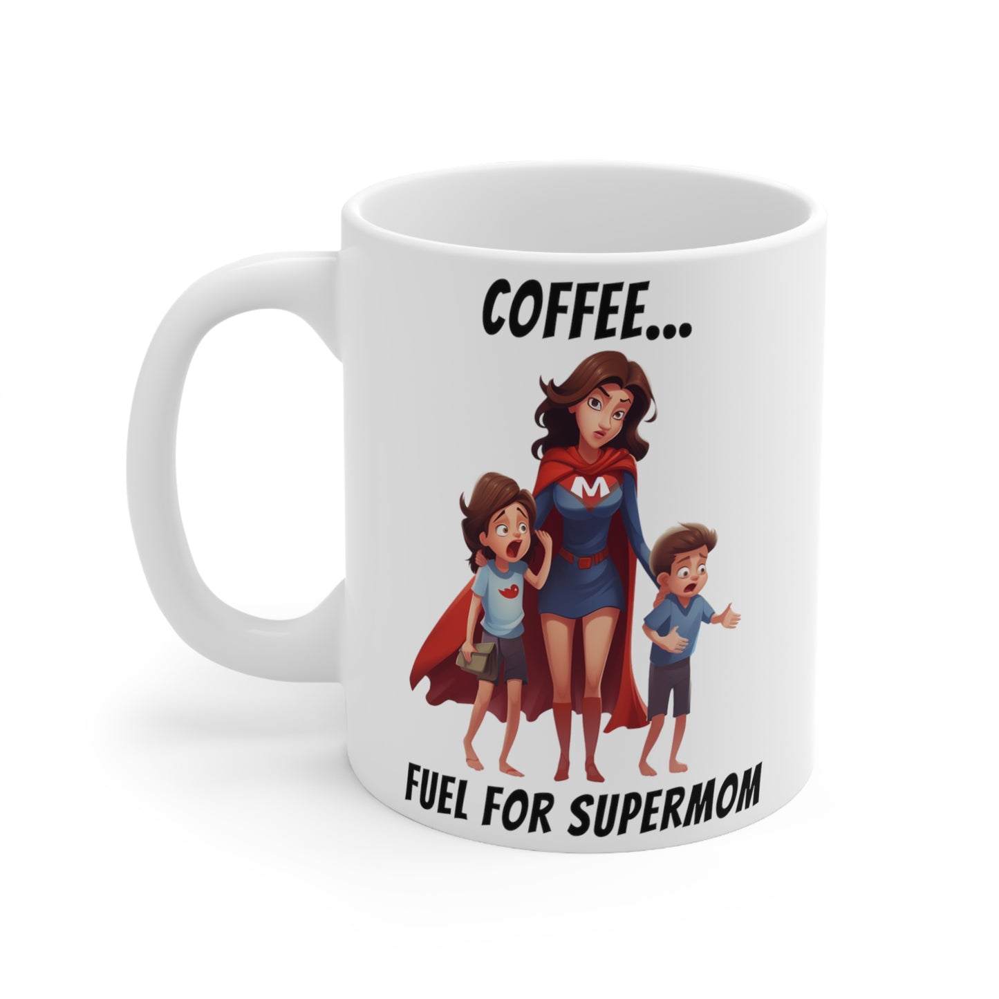Coffee...Fuel for Supermom...11oz novelty/gift coffee mug.