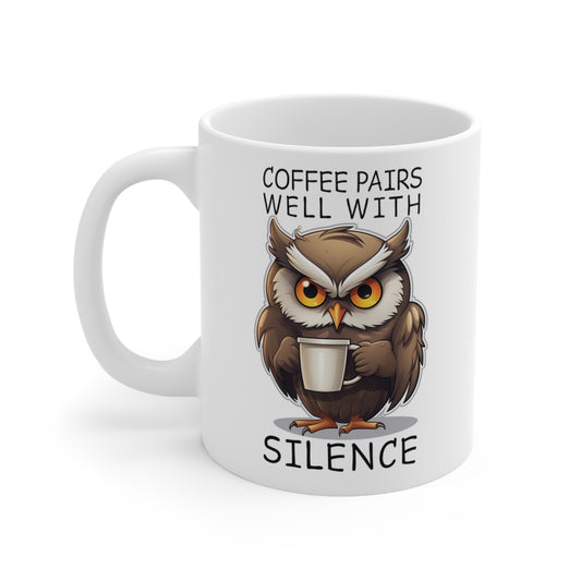 Coffee Pairs Well With Silence 11oz Coffee Mug.
