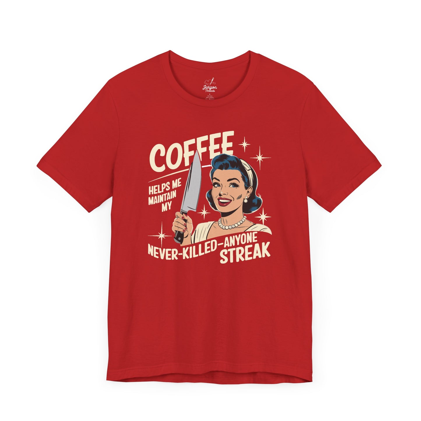Coffee Helps Me Maintain My Never Killed Anyone Streak T Shirt | Funny 50s Style Dark Humor Graphic Tee for Coffee Lovers