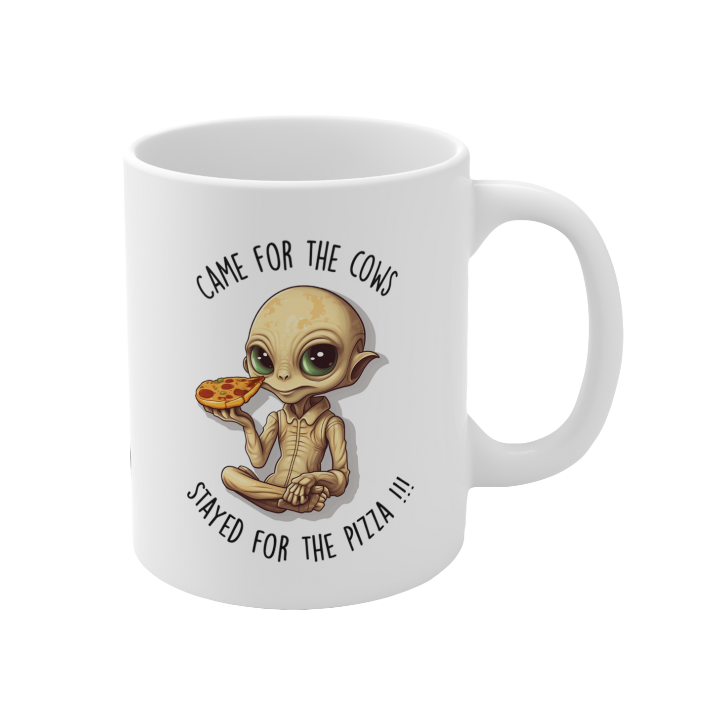 Came for the Cows™ Stayed for the Pizza | Alien Coffee Mug Gift