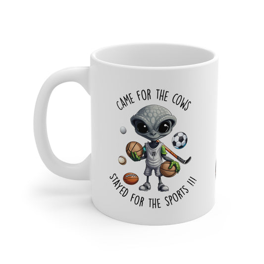 Came for the Cows™ Stayed for The Sports | Little Alien Series Mug 11(oz)