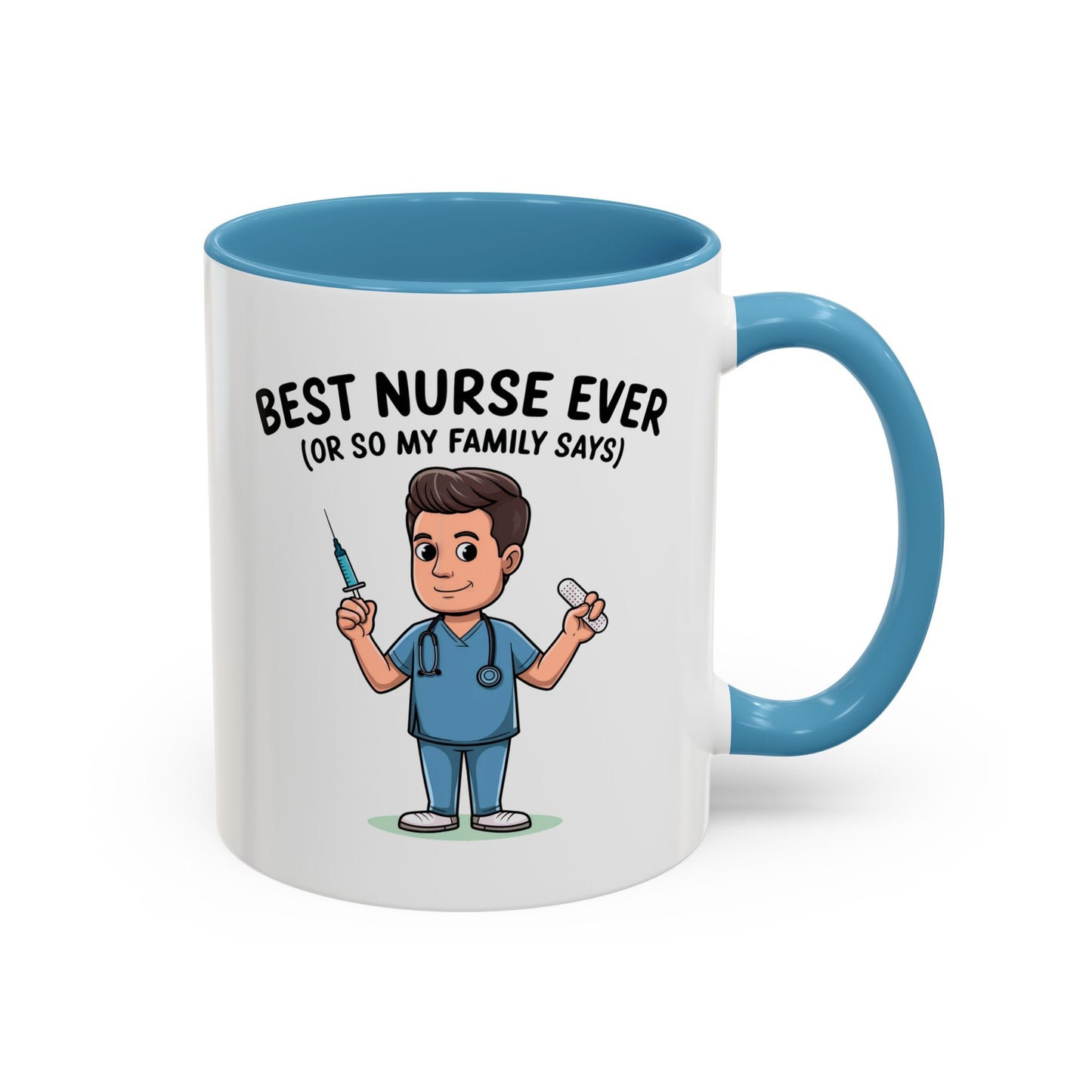 Best Nurse Ever (or so my family says) Male