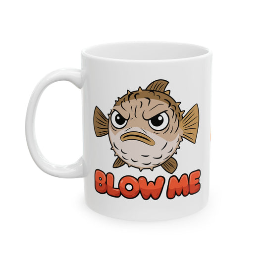 Blow Me, Funny Blowfish Mug.