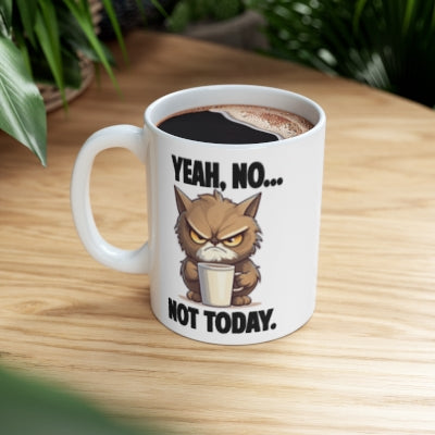 Yeah...No, Not Today. The Kranky Cat Mug.