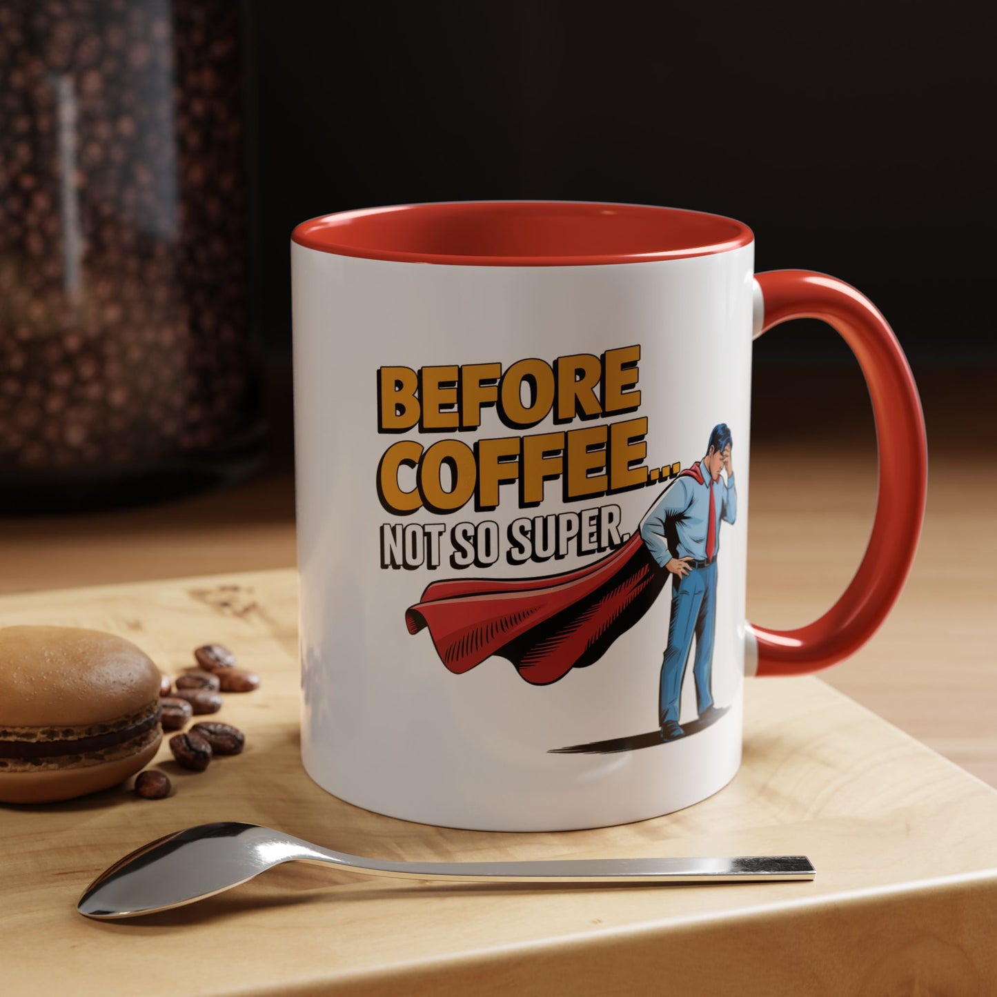 Before Coffee...Not So Super V2, funny office mug, Gift for Him.