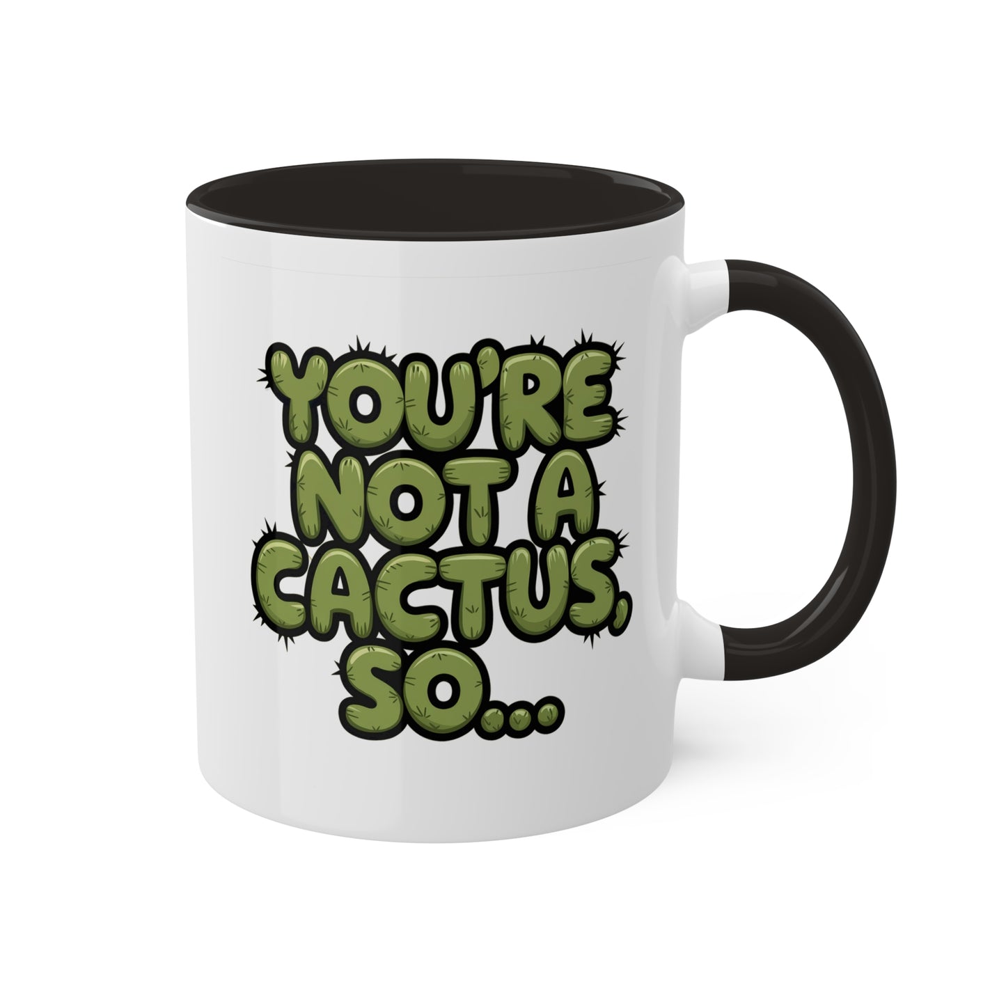 Don't Be a Prick!! Cactus Mug 11(oz)