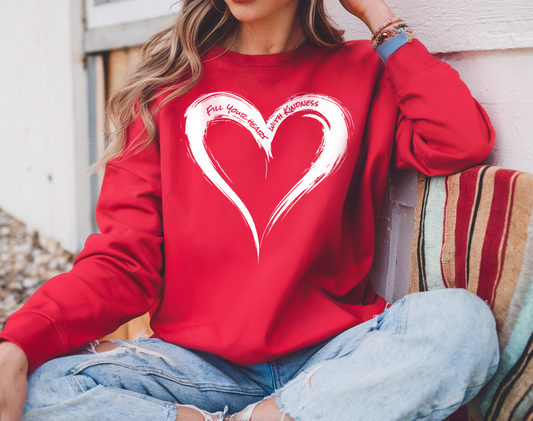 Fill Your Heart With Kindness, Painted Heart Sweatshirt