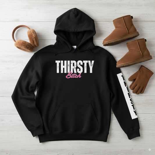 Thirsty Bitch™ Fall 2025 Hooded Sweatshirt
