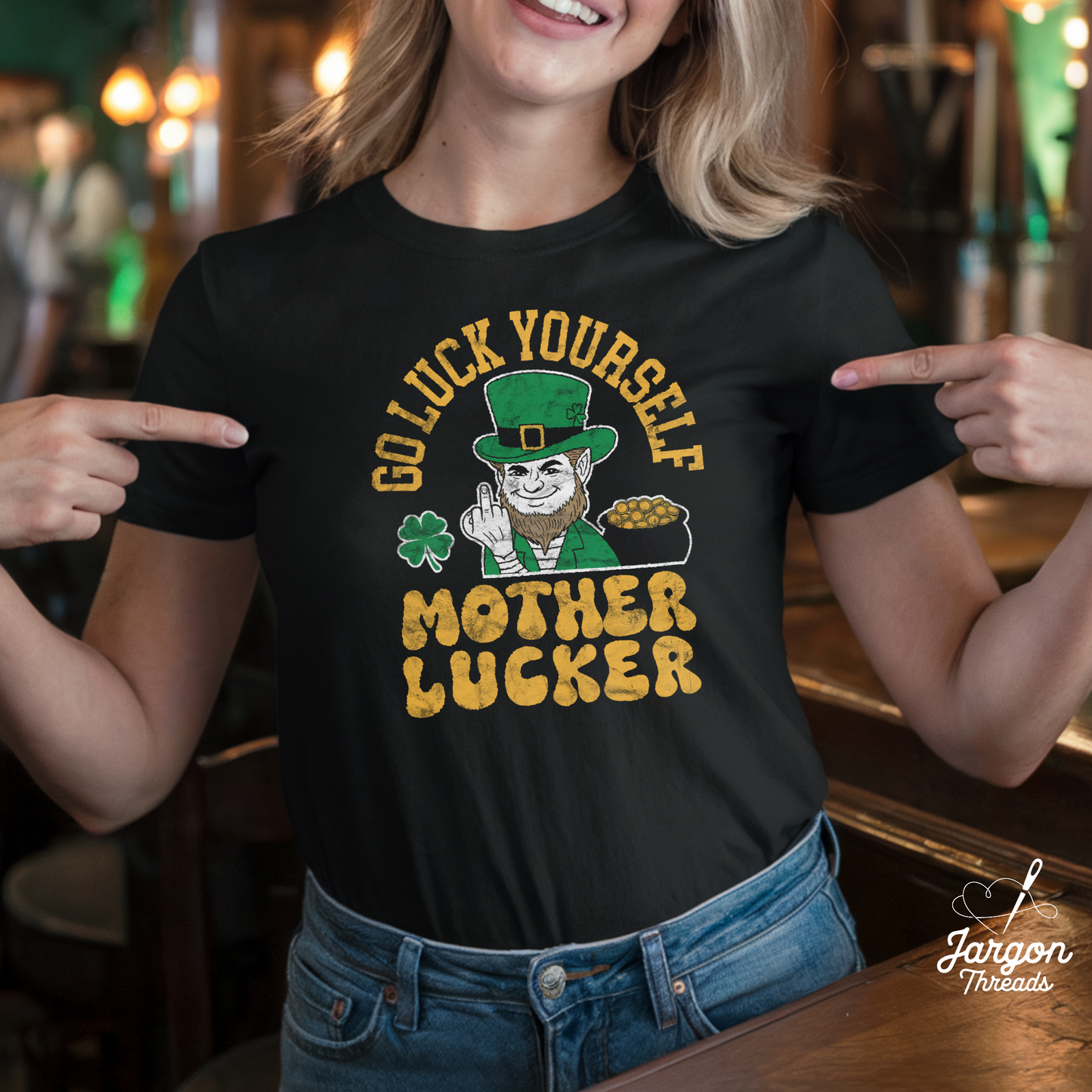 Go Luck Yourself, Mother Lucker! Funny St. Patricks Day T-Shirt