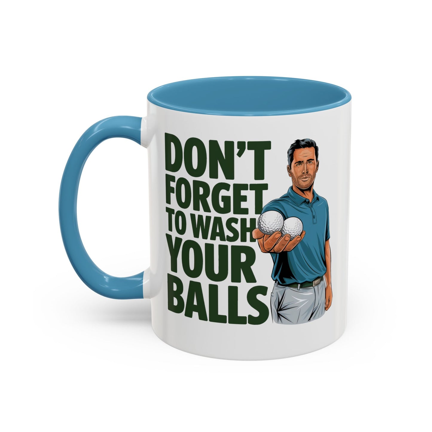 Don't Forget to Wash Your Balls" Mug – 11oz Tee Off with Laughter