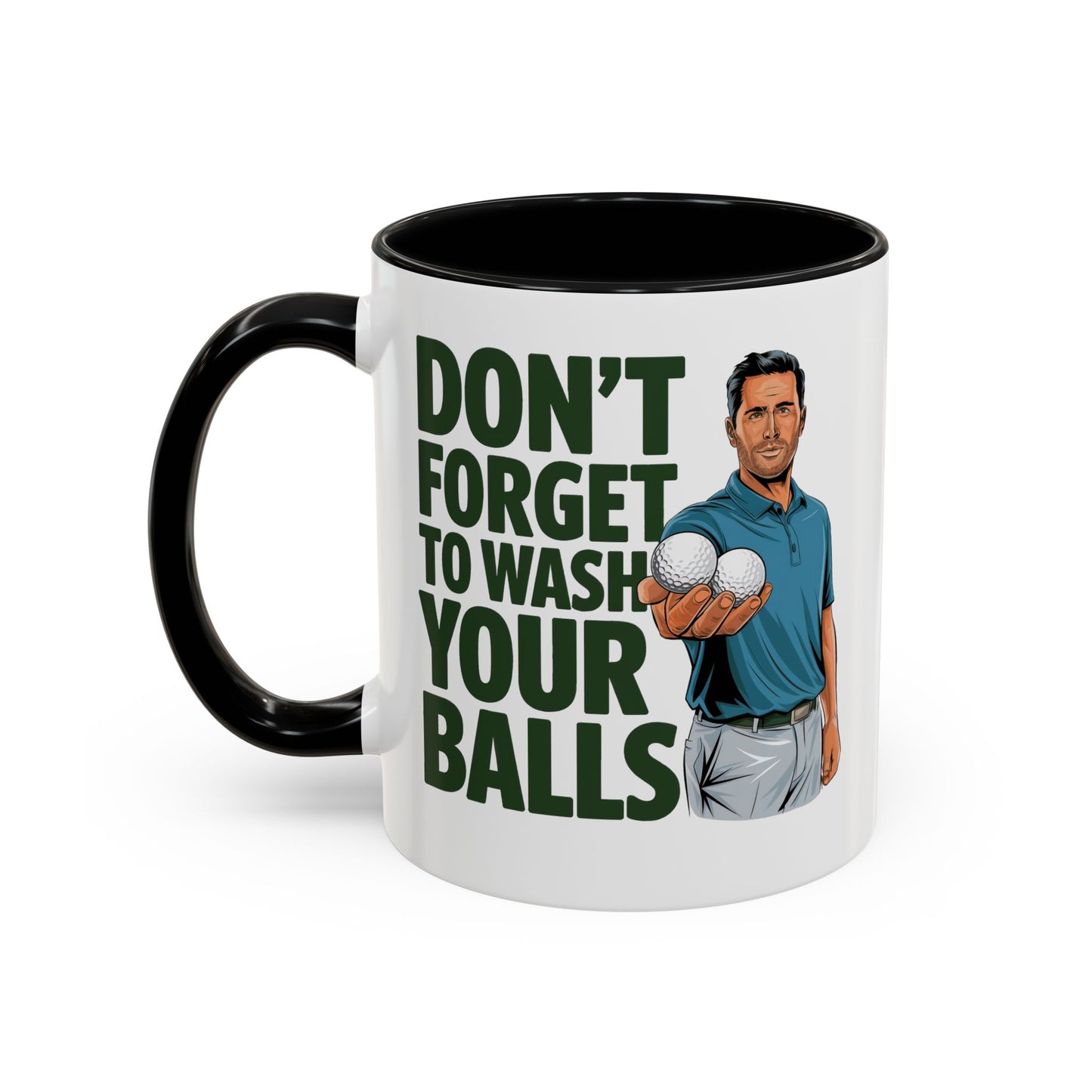 Don't Forget to Wash Your Balls" Mug – 11oz Tee Off with Laughter