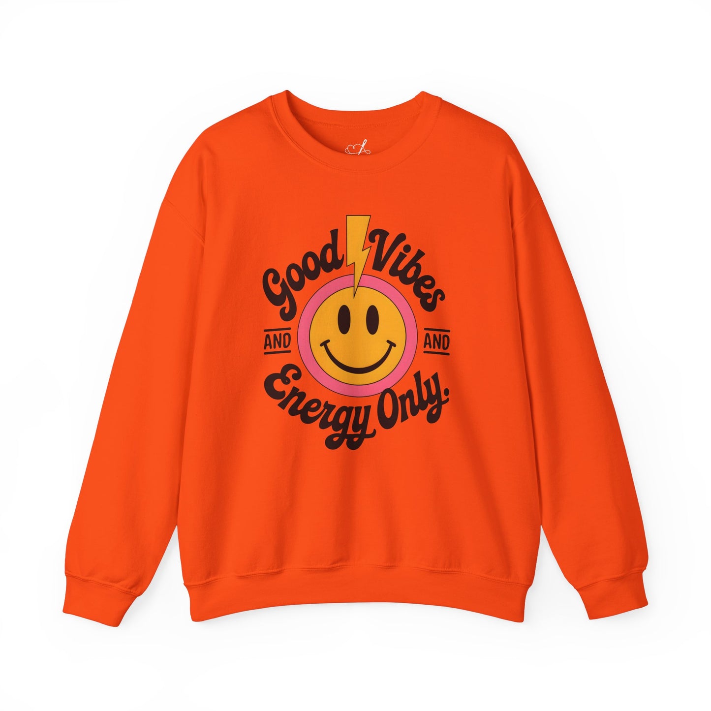 Good Vibes and Energy Only Women's Sweatshirt