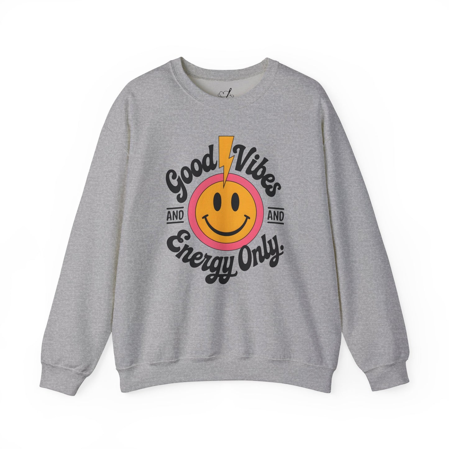 Good Vibes and Energy Only Women's Sweatshirt