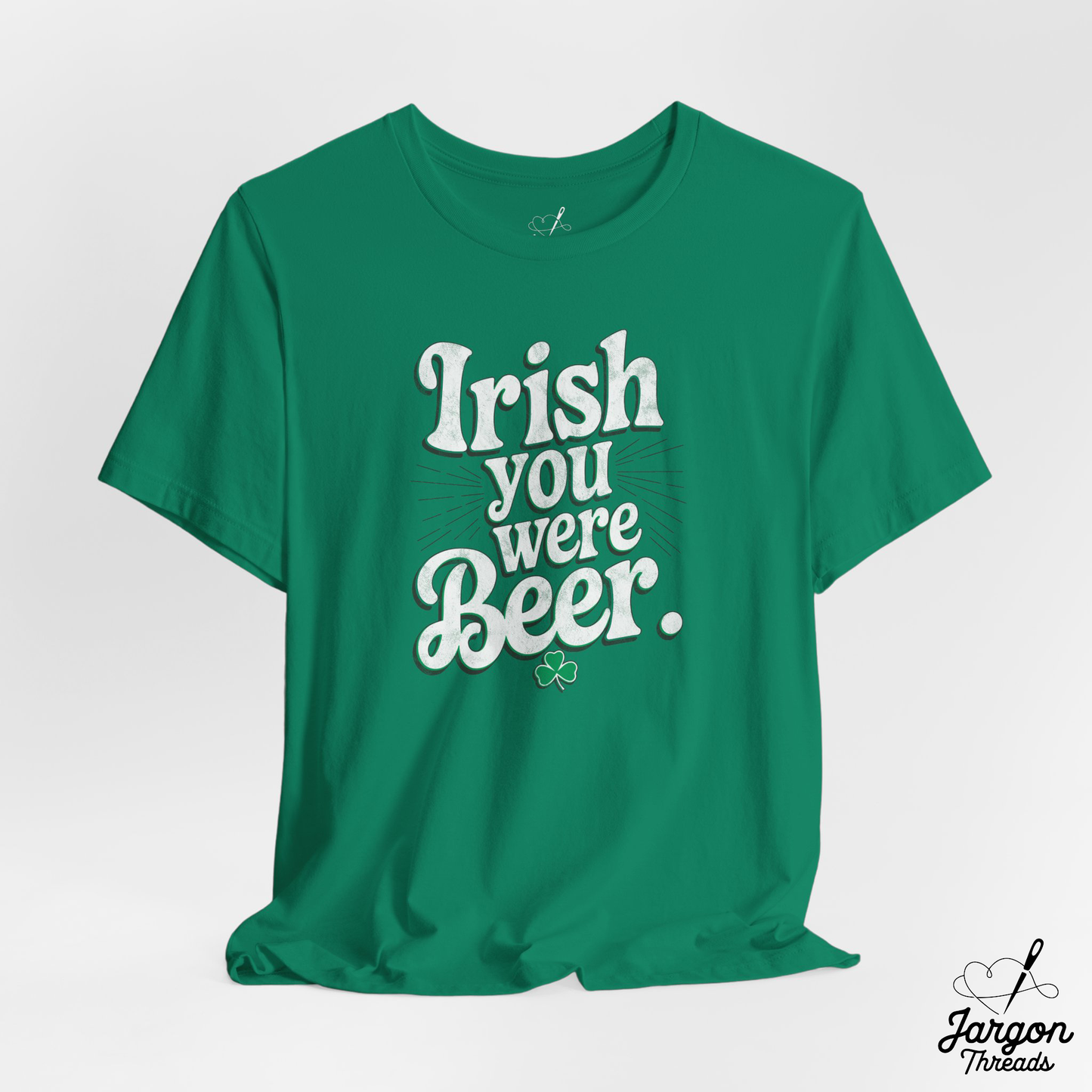 Irish You Were Beer, St. Patrick's Day TShirt