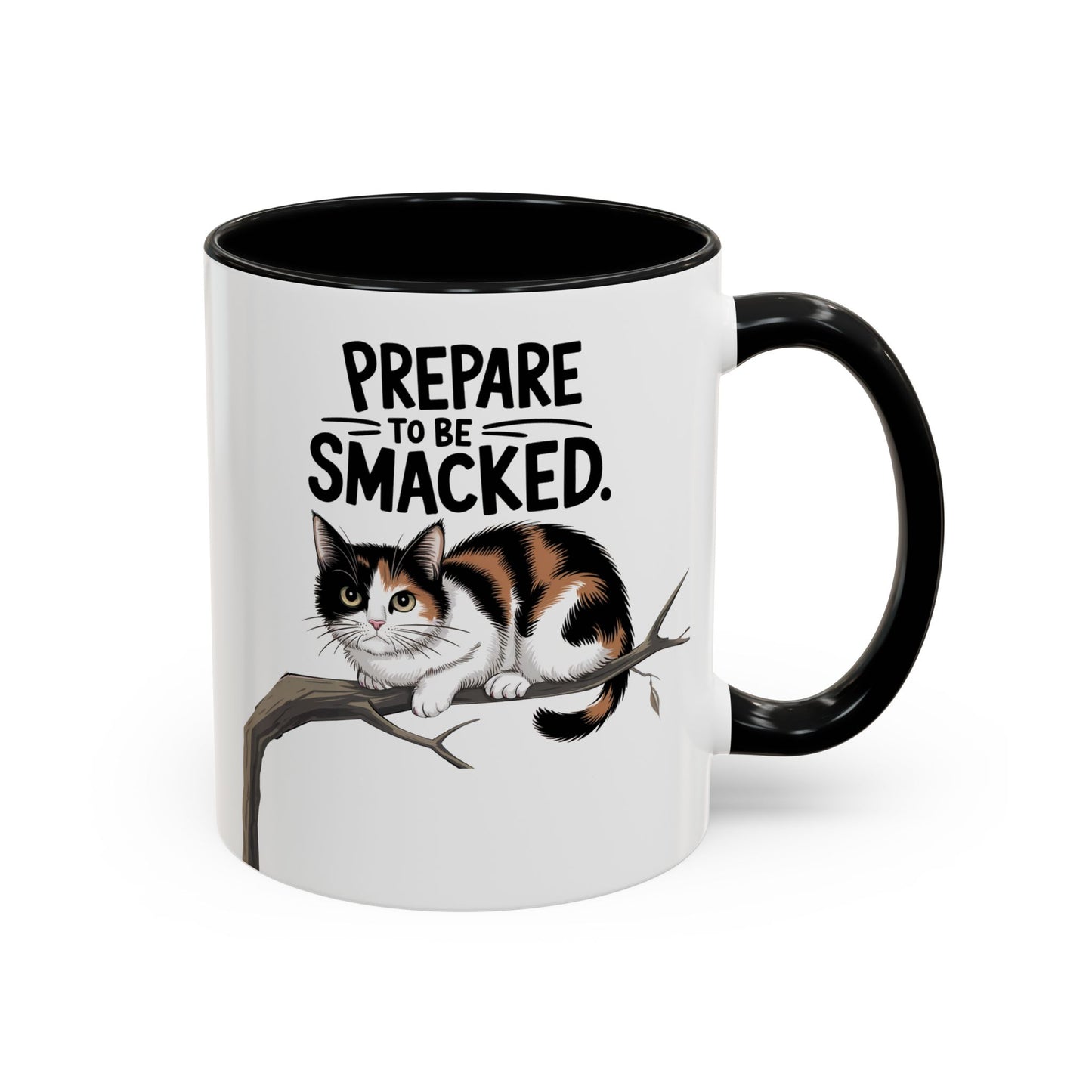 Prepare to be Smacked v.1 Funny Cat Mug