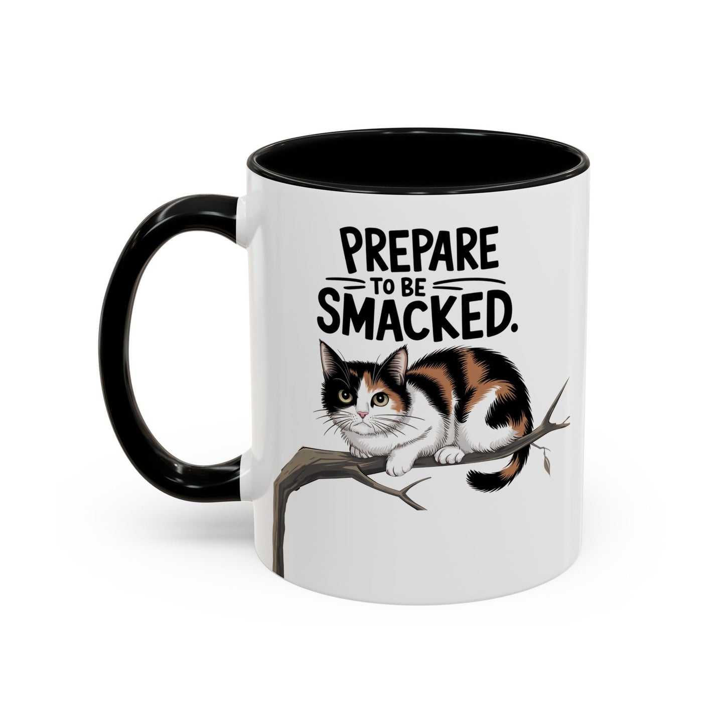 Prepare to be Smacked v.1 Funny Cat Mug