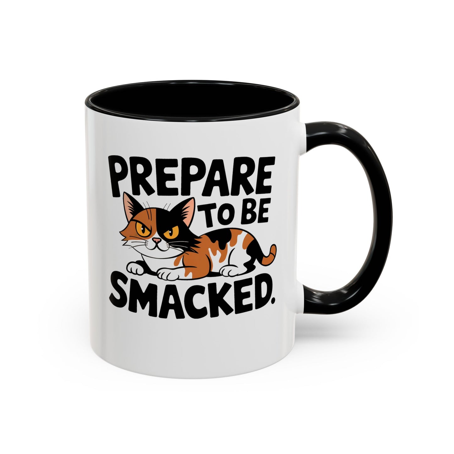 Prepare to Be Smacked V2. Humourous Cat Gift Mug