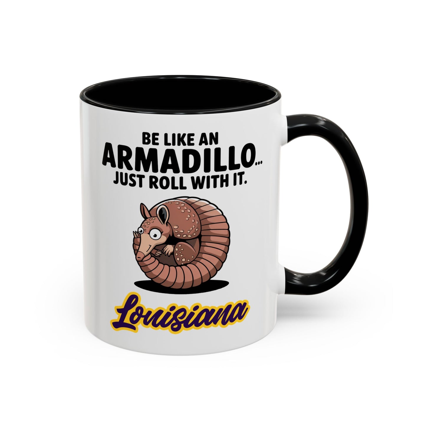 Be Like an Armadillo... Roll With It" – Armadillo Illustration Mug with Louisiana Script