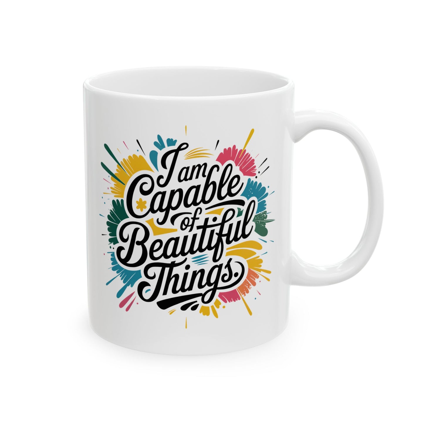 I Am Capable of Beautiful Things" Mug – 11oz Daily Motivation