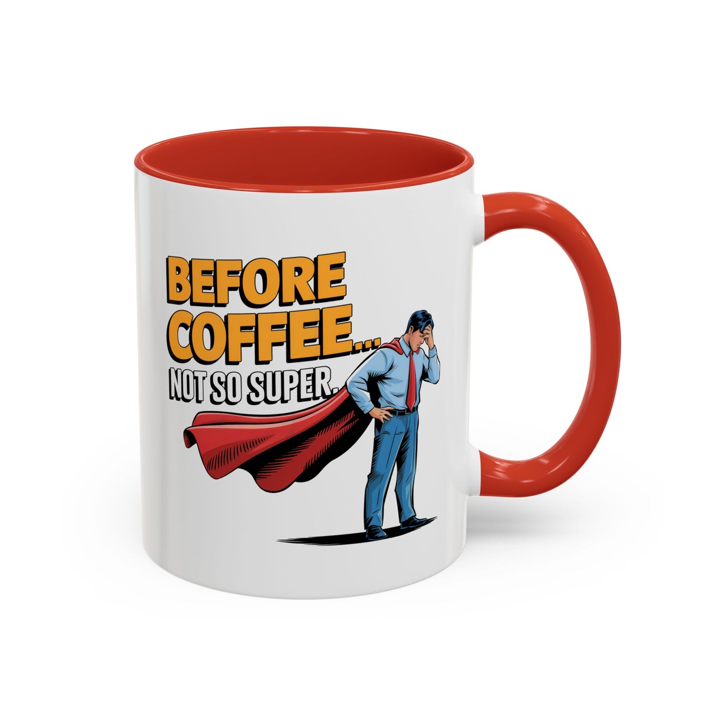 Before Coffee...Not So Super V2, funny office mug, Gift for Him.