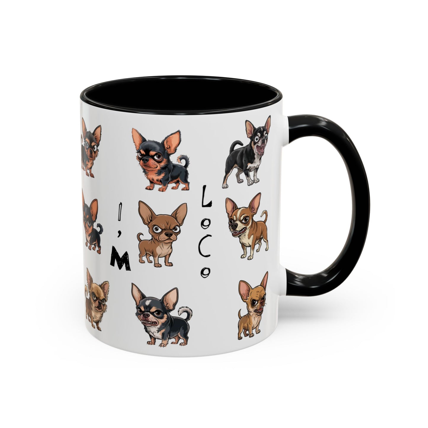 Don't You Know I'm Loco Mug – 11oz Chihuahua Chaos