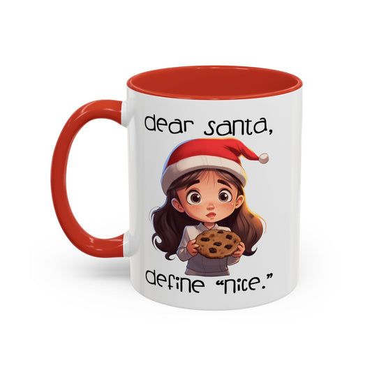 Dear Santa, Define Nice, Humorous Christmas Mug 11(oz)