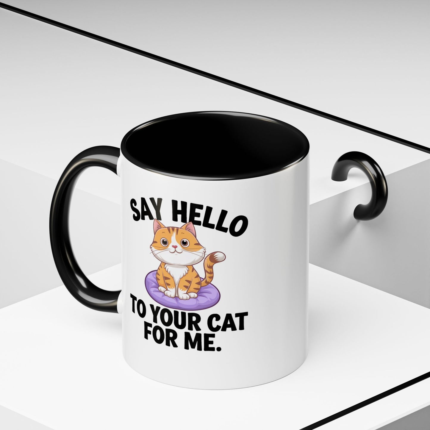 Say Hello to Your Cat For Me" Mug – 11oz Purrfectly Charming Gift